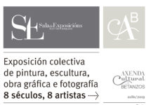 Exposición colectiva de pintura, escultura e fotografía titulada “8 séculos, 8 artistas”